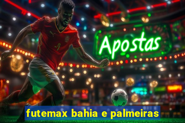 futemax bahia e palmeiras